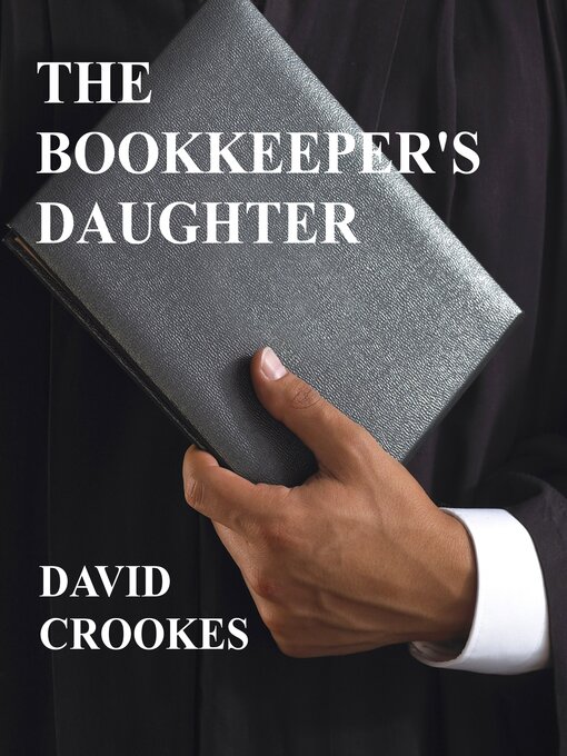 Title details for The Bookkeeper's Daughter by David Crookes - Available